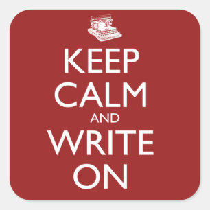 Keep Calm and Write On Quadratischer Aufkleber