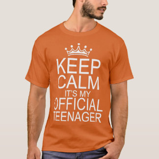 Keep Calm Birthday Official nager 13th Funny Girl  T-Shirt
