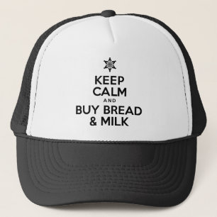 Keep Calm Buy Bread And Milk Truckerkappe