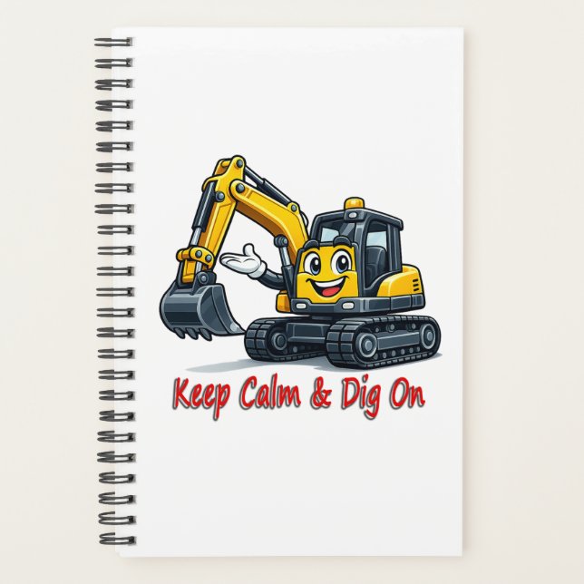 Keep Calm Dig On Cute Excavator Spiral Notebook Planer (Vorderseite)