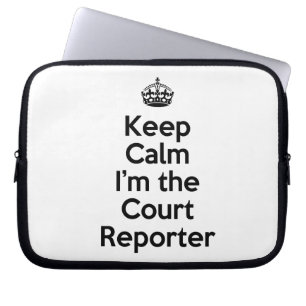 Keep Calm I'm the Court Reporter Laptopschutzhülle