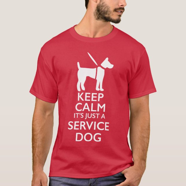 Keep Calm Its Just A Service Dog Men Women Girls f T-Shirt (Vorderseite)