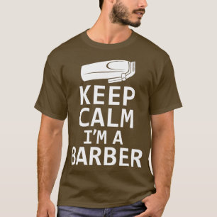Keep Calm Ix27m A Barber Funny Barber hairdresser T-Shirt