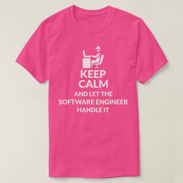 Keep Calm Let Software Engineer Handle T-Shirt (Design vorne)