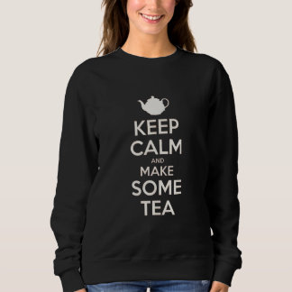 Keep  Calm - make tea    Sweatshirt