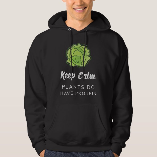 Keep Calm Plants Do Have Protein Funny Vegan Veget Hoodie (Vorderseite)