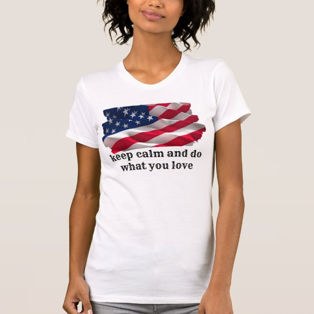 keep calm quote and vibrant american flag T-Shirt (Vorderseite)