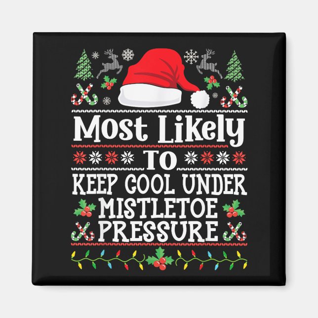 Keep Cool Under Mistletoe Pressure - Christmas Chi Magnet (Vorne)