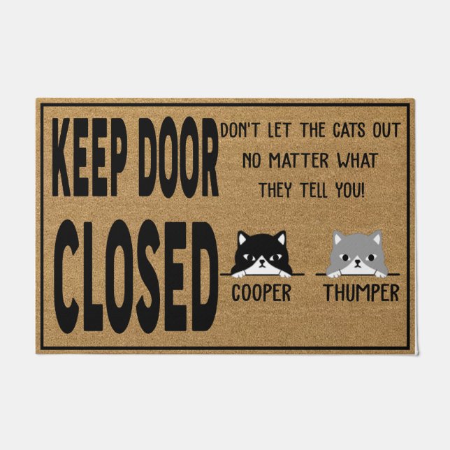 Keep Door Closed, Don't Let The Cats Out Doormat Fußmatte (Vorderseite)