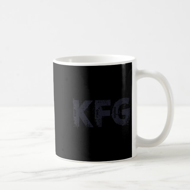 Keep F'ing Going Distressed Motivational Saying  Kaffeetasse (Rechts)