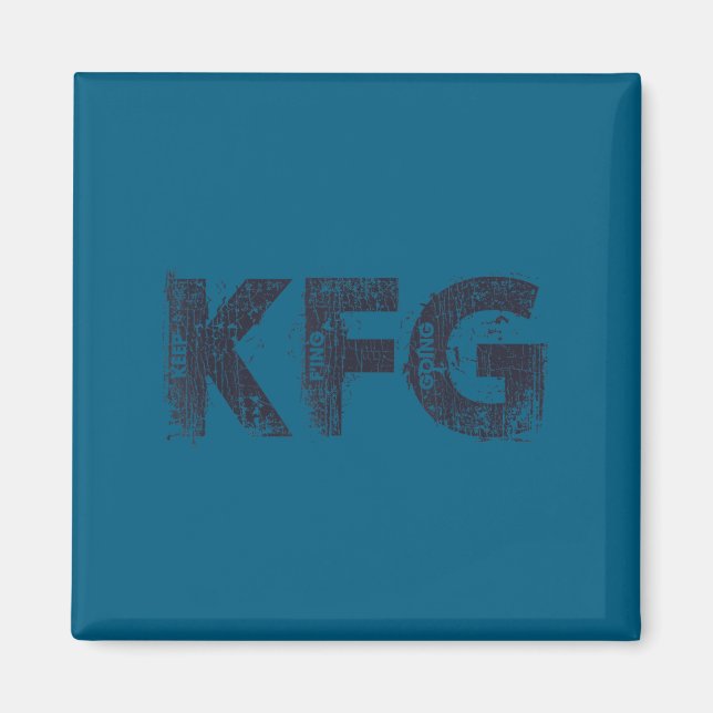 Keep F'ing Going Distressed Motivational Saying  Magnet (Vorne)