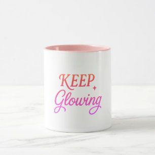 Keep Glowing - Sanfte Ästhetik Tasse