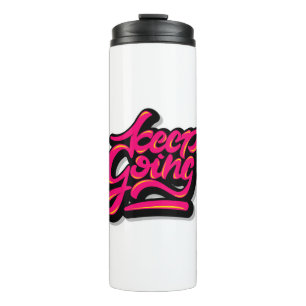 Keep going handwritten sticker Quote Thermosbecher
