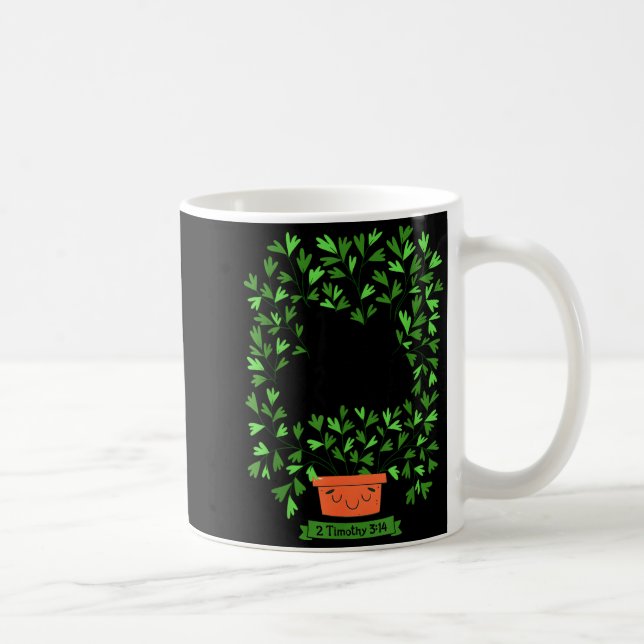Keep Growing 2 Timothy 3 14 Christian Insrational  Kaffeetasse (Rechts)