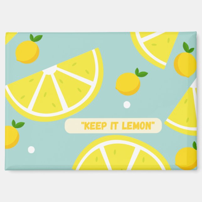 Keep It Lemon Magnet (Vorderseite)