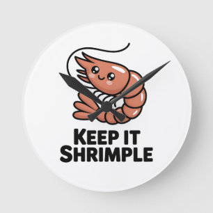 Keep It Shrimple Kawaii Garnele Runde Wanduhr