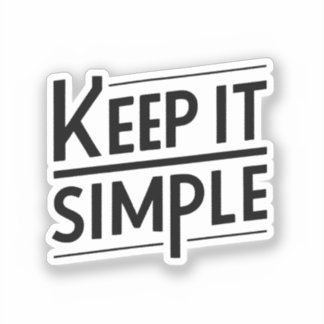 Keep It Simple Minimal Quote Design Aufkleber