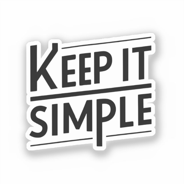 Keep It Simple Minimal Quote Design Aufkleber (Vorderseite)