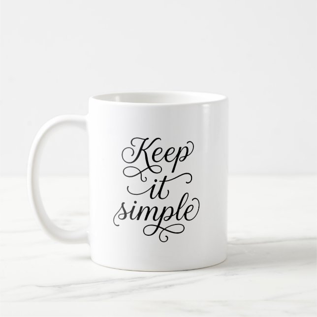 Keep It Simple Minimalist Typography Coffee Mug Kaffeetasse (Links)