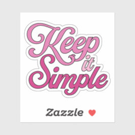 Keep It Simple Sticker (Pink)