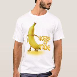 Keep It Tide – Lustige Banane-Typografie Minimalis T-Shirt