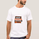 Keep Moving Forward – Powerful Motivation Mindset  T-Shirt<br><div class="desc">Stay focused. Stay driven. Keep Moving Forward.
This bold motivational typography design represents resilience,  ambition,  and unstoppable momentum. Perfect for entrepreneurs,  athletes,  gym lovers,  and anyone chasing big goals.
A powerful statement piece for those who refuse to quit and keep pushing toward success.</div>