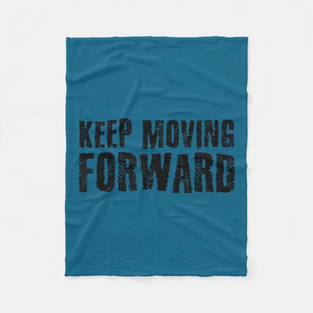 Keep Moving Forward Shirt Funny Motivation Career  Fleecedecke (Vorderseite)