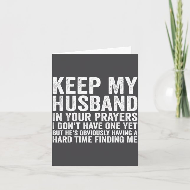 Keep My Husband In Your Prayers Funny Saying Quote Karte (Vorderseite)