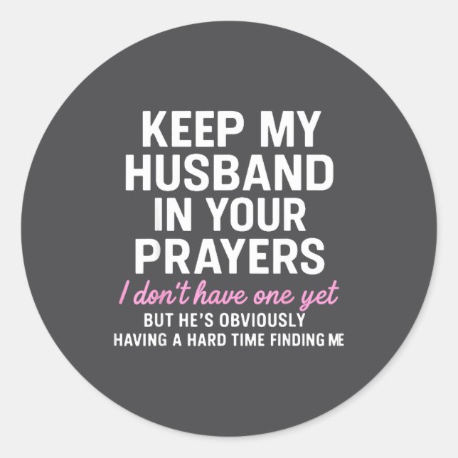 Keep My Husband In Your Prayers Funny Saying Quote Runder Aufkleber (Vorderseite)