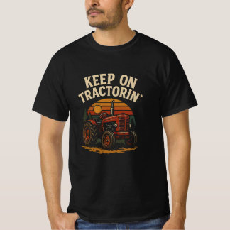 Keep on Tractorin T-Shirt