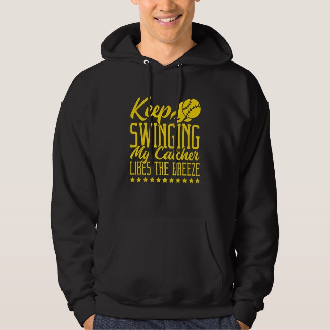 Keep Swinging My Catcher Likes The Breeze Softball Hoodie (Vorderseite)