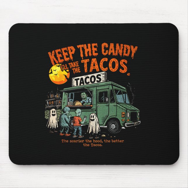 Keep The Candy Ill Take The Tacos - Halloween Taco Mousepad (Vorne)