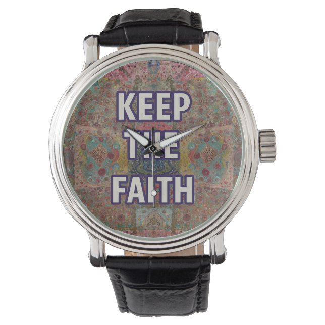Keep the Faith – Encouragement watch Armbanduhr (Vorderseite)