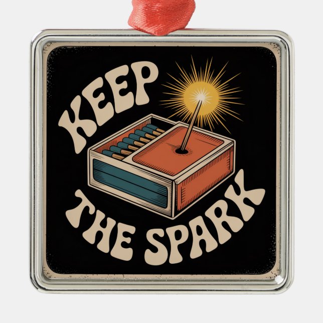 Keep The Spark Ornament Aus Metall (Vorne)