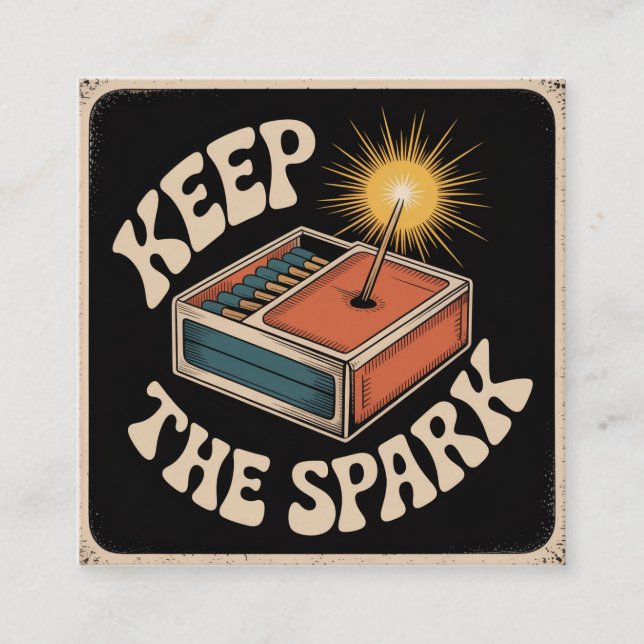 Keep The Spark Quadratische Visitenkarte (Vorderseite)