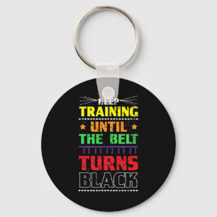 Keep Training Until The Belt Turns Black Karate Ma Schlüsselanhänger