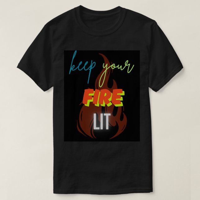 keep your fire lit. men t-shirt (Design vorne)