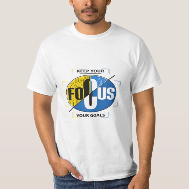 Keep Your Focus on Your Goals Motivational Graphic T-Shirt (Vorderseite)
