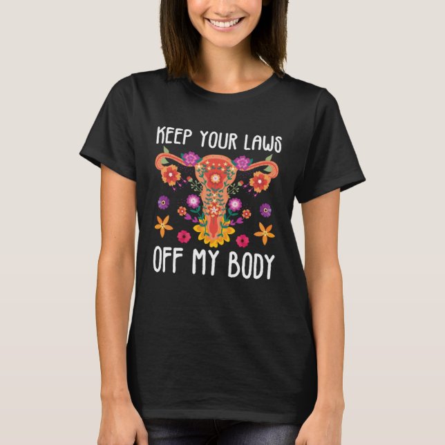 Keep Your Laws Uterus Support Hysterectomy Recover T-Shirt (Vorderseite)