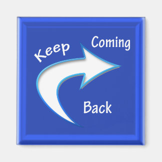 KeepComingBack Magnet