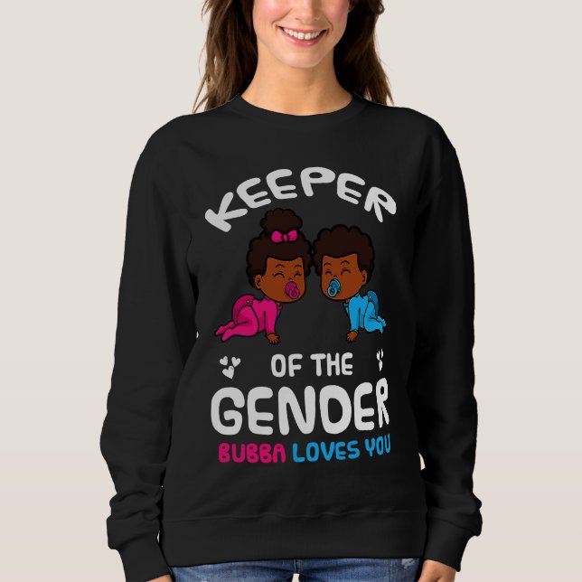 Keeper of the Gender Bubba Loves You African Ameri Sweatshirt (Vorderseite)