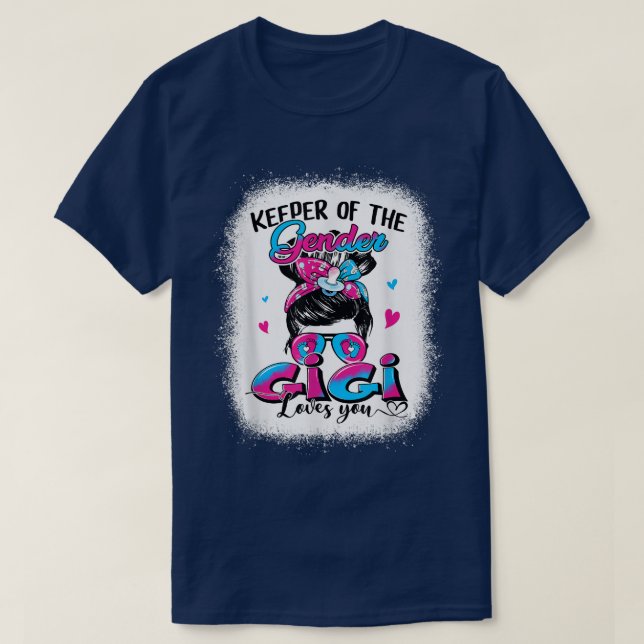 Keeper Of The Gender Gigi Loves You Messy Bun Gend T-Shirt (Design vorne)