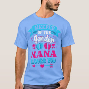 Keeper Of The Gender Nana Loves You Gender Reveal T-Shirt