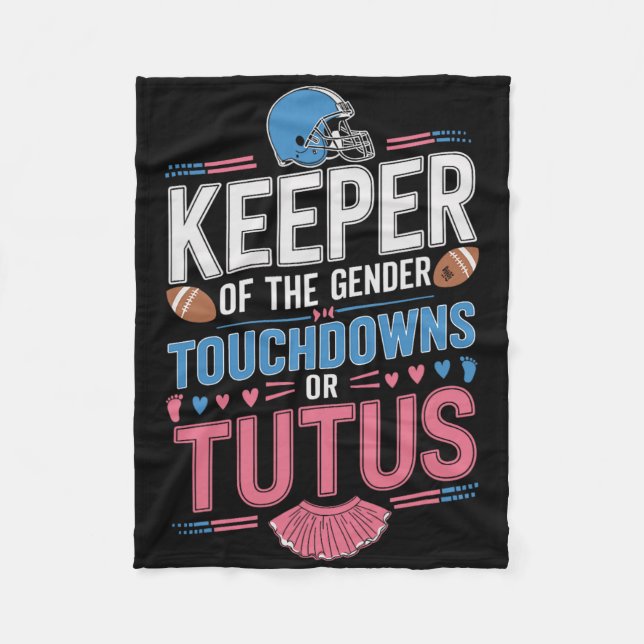 Keeper Of The Gender Touchdowns Or Tutus Gender Ba Fleecedecke (Vorderseite)