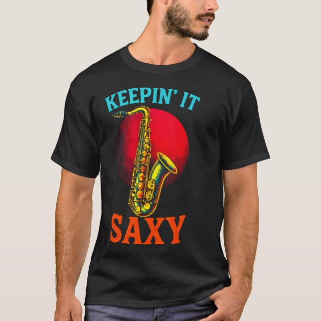 Keepin' It Saxy - Jazz Saxophonist T-Shirt (Vorderseite)