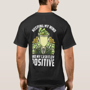Keeping My Mind Positive Cash Flow Business Mental T-Shirt