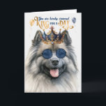 Keeshond Dog King für Day Funny Birthday Karte<br><div class="desc">Dieser Keeshond Hund ist positiv,  dass der Hundedad in seinem Haus die königliche Behandlung zu seinem Geburtstag verdient.</div>