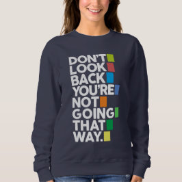 Kehre nicht zurück sweatshirt