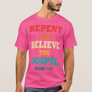 Kehren und glauben an das Evangelium Christliche B T-Shirt
