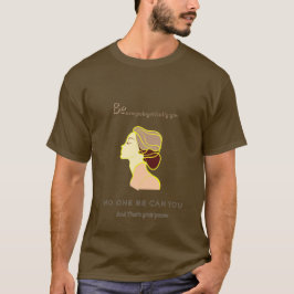Kein Anderer Kann Du sein T-Shirt